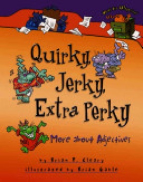 Quirky, Jerky, Extra-perky