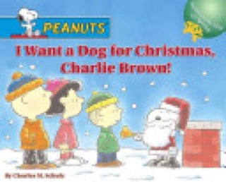 I Want A Dog For Christmas, Charlie Brown!