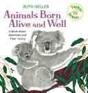 Animals Born Alive And Well - Ruth Heller (Puffin Books - Paperback) book collectible [Barcode 9780698117778] - Main Image 1