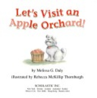 Let’s Visit An Apple Orchard!