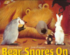 Bear Snores On