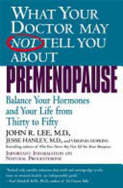 What Your Doctor May Not Tell You About Premenopause