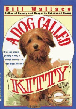 A Dog Called Kitty - Bill Wallace (- Paperback) book collectible [Barcode 9780439820837] - Main Image 1