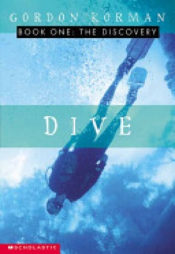 Dive: The Discovery (Book One) - Gordon Korman (Scholastic Canada Ltd. - Paperback) book collectible [Barcode 9780439507226] - Main Image 1