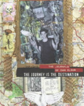 The Journey is the Destination: The Journals of Dan Eldon