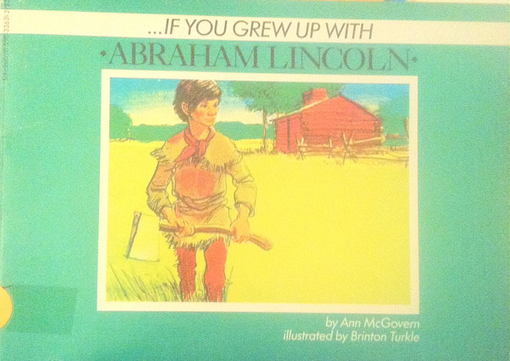 If You Grew Up With Abraham Lincoln