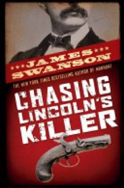 Chasing Lincoln’s Killer - James L. Swanson (Scholastic Press - Hardcover) book collectible [Barcode 9780439903547] - Main Image 1