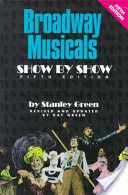 Broadway Musicals, Show By Show