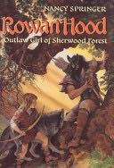 Rowan Hood, Outlaw Girl Of Sherwood Forest - Nancy Springer (Putnam Juvenile) book collectible [Barcode 9780399233685] - Main Image 1