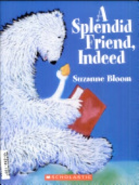 A Splendid Friend, Indeed