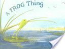 A Frog Thing
