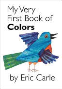 My Very First Book Of Colors - Carle Eric (Philomel Books - Board Book) book collectible [Barcode 9780399243868] - Main Image 1