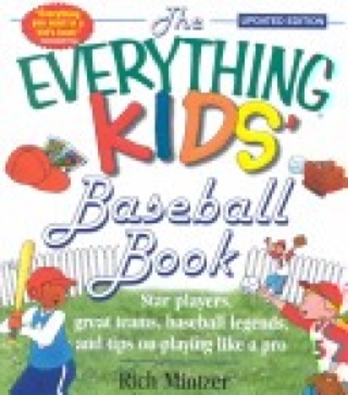The Everything Kids’ Baseball Book