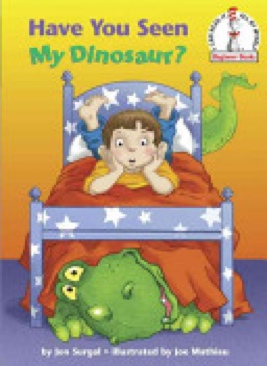 Have You Seen My Dinosaur? - Jon Surgal (Random House Books for Young Readers - Hardcover) book collectible [Barcode 9780375856396] - Main Image 1