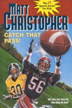 Catch That Pass! - Matt Christopher (Little, Brown and Company - Paperback) book collectible [Barcode 9780316139243] - Main Image 1
