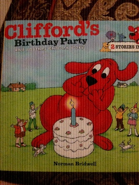 Clifford’s Birthday Party And Another Clifford Story
