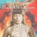 Black Elk’s Vision: A Lakota Story