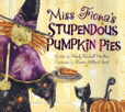 Miss Fiona’s Stupendous Pumpkin Pies
