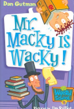 My Weird School #15: Mr. Macky Is Wacky!