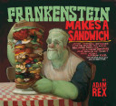 Frankenstein Makes A Sandwich - Adam Rex (Houghton Mifflin Harcourt (HMH)) book collectible [Barcode 9780547576831] - Main Image 1