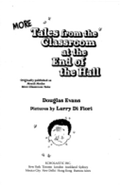 More Tales From The Classroom At The End Of The Hall
