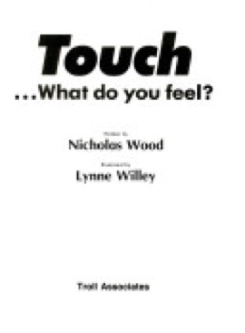 Touch-- What Do You Feel?