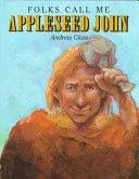 Folks Call Me Appleseed John - Andrew Glass (Doubleday Books for Young Readers) book collectible [Barcode 9780385320450] - Main Image 1