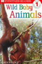 DK Eyewitness Readers: I Can Read 1: Wild Baby Animals - Karen Wallace (DK Publishing (Dorling Kindersley) - Paperback) book collectible [Barcode 9780789454195] - Main Image 1