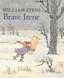 Brave Irene - William Steig (Farrar-Straus-Giroux - Paperback) book collectible [Barcode 9780312564223] - Main Image 1
