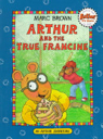 Arthur And The True Francine - Marc Brown (Little, Brown Books for Young Readers - Paperback) book collectible [Barcode 9780316109499] - Main Image 1