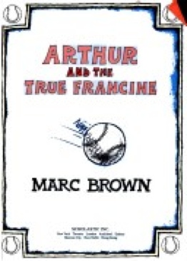 Arthur And The True Francine - Marc Brown (Trumpet - Paperback) book collectible [Barcode 9780590366557] - Main Image 1