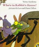 Who’s In Rabbit’s House?