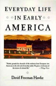 Everyday Life In Early America