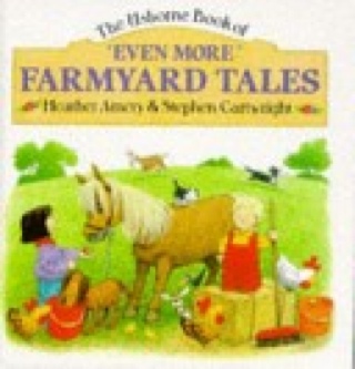 Even More Farmyard Tales