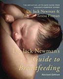Dr. Jack Newman’s Guide To Breastfeeding