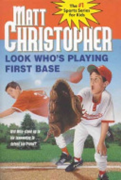 Look Who’s Playing First Base - Matt Christopher (Little, Brown Books for Young Readers) book collectible [Barcode 9780316139892] - Main Image 1