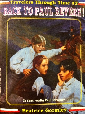 Travelers Through Time: Back To Paul Revere!