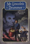Mr. Lincoln’s Drummer