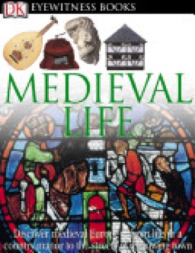 DK Eyewitness Books: Medieval Life