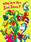 Who Are You, Sue Snue?