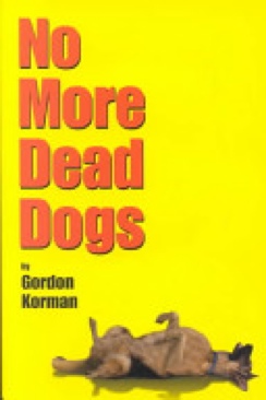 No More Dead Dogs - Korman, Gordan (Hyperion - Paperback) book collectible [Barcode 9780786816019] - Main Image 1