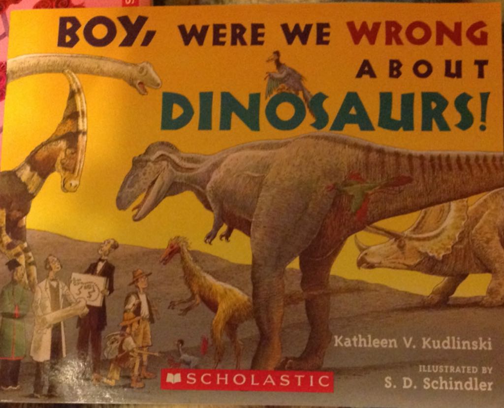 Boy, Were We Wrong About Dinosaurs!