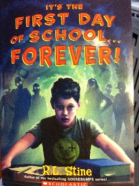 It’s The First Day Of School Forever - R.L. Stine (Scholastic - Paperback) book collectible [Barcode 9780545388740] - Main Image 1