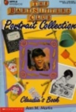 The Baby-Sitters Club Portrait Collection: Claudia’s Book
