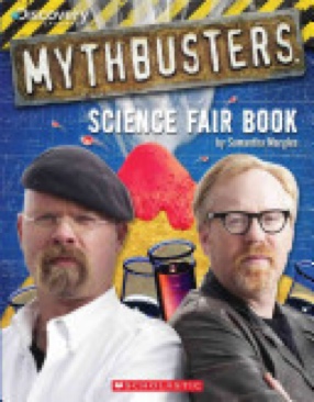 Mythbusters Science Fair Book - Samantha Margles (Scholastic Paperbacks) book collectible [Barcode 9780545237451] - Main Image 1
