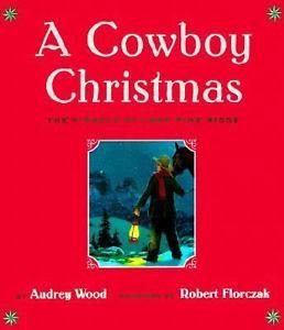 Cowboy Christmas: The Miracle at Lone Pine Ridge, A