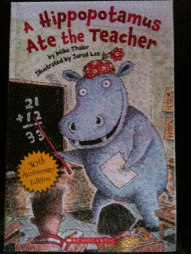 A Hippopotamus Ate the Teacher! - Mike Thaler (Scholastic Inc. - Paperback) book collectible [Barcode 9780545357074] - Main Image 1