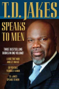 T. D. Jakes Speaks To Men, 3-in-1