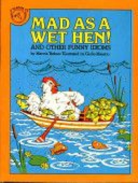 Mad As A Wet Hen