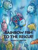 Rainbow Fish To The Rescue!
